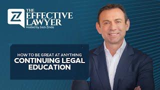 How To Be Great at Anything: Continuing Legal Education