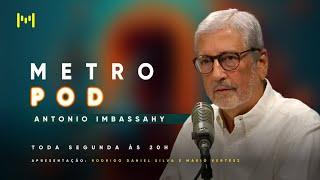 MetroPod - Antonio Imbassahy - 03/07/2023