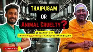 Thaipusam or Animal Cruelty