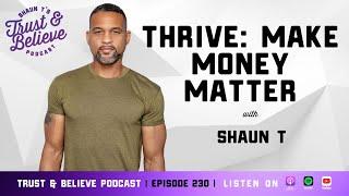 T&B Podcast Episode 230 Thrive: Make Money Matter