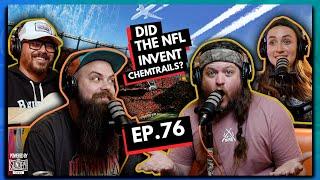 Did the NFL Invent Chemtrails? | EP.76 | Ninjas Are Butterflies
