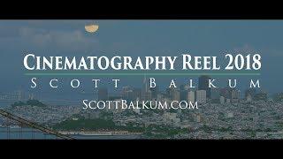 2018 Cinematography Reel Scott Balkum