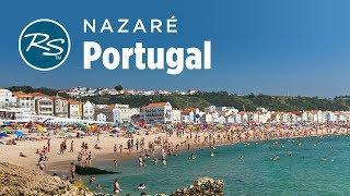 Nazaré, Portugal: Beaches and Barnacles - Rick Steves’ Europe Travel Guide - Travel Bite