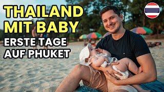 Reisen mit Baby • Unsere ersten Tage in Phuket | 4K Thailand, Kata Beach