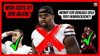 WSH Cuts DT Jon Allen! Replacements!  For EDGE? WSH Re-Signs K Zane Gonzales & RB Chris Rodriguez!