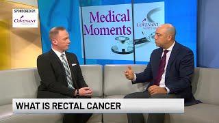 What is Rectal Cancer?