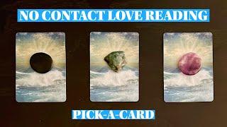 No Contact Love Reading: Their Thoughts/Feelings, Fears, Possible Actions️Pick-A-Card️