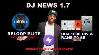 Reloop Elite gets Scratch Bank, Pioneer DDJ 1000 & Rane 70 A-Trak Edition & Serato Studio Update.