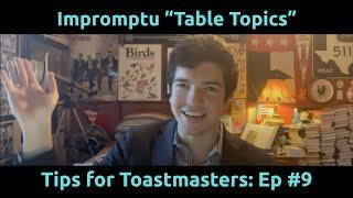 Tips for Toastmasters, Ep #9 - "Table Topics"