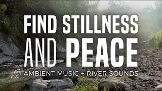 Find Stillness and Peace with Relaxing Ambient Music by Chris Collins 𝄞 