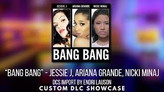 Dance Central 3 (Custom DLC) - Bang Bang - Jessie J, Ariana Grande, Nicki Minaj - Flawless Run