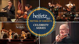 Celebrity Series III - Heifetz 2024 Festival of Concerts