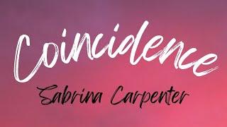 Coincidence - Sabrina Carpenter (Lyrics Video)