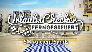 5 Ancient Sands | El Gouna | UrlaubsChecker ferngesteuert