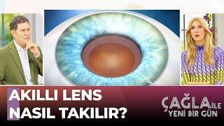 Akıllı Lens Merceklerinin Çeşitleri - Çağla İle Yeni Bir Gün 891. Bölüm