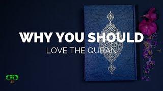 WHY YOU SHOULD LOVE THE QURAN | Powerful Reminder | PathToParadise