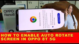 How to Turn Off Auto-Rotate Screen on OPPO Reno 8T 5G| how to enable auto rotate screen in oppo reno