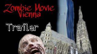 Zombie Movie Vienna - 1 Trailer