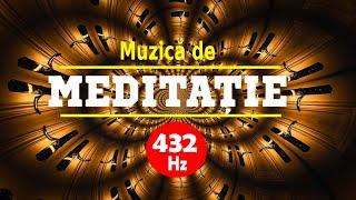 432 Hz | MUZICA DE MEDITATIE | EXTINDEREA CONSTIINTEI ȘI CREȘTEREA VIBRAȚIILOR ÎNALTE