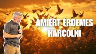 Amiért érdemes harcolni | Phil Metzger