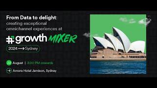 Actionable Insights from Canstar, PYNG, SBS and more: #GROWTH Mixer Sydney 2024 At a Glance!