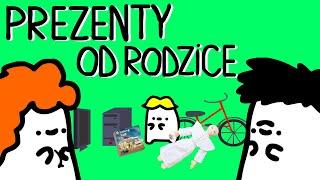 PREZENTY OD RODZICE