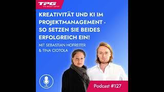 #127 Kreativität und KI im Projektmanagement - Erfolgreich kombinieren!