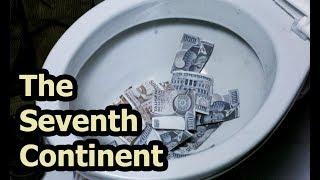 The Seventh Continent - Flush Your Money Down The Toilet