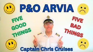 P&O ARVIA. 5 GOOD & 5 BAD things you NEED to know about this cruise ship.