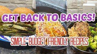 Simple & Affordable Cooking: Getting Back To Basics With Budget-friendly Recipes