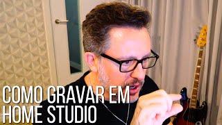 Como Gravar em Home Studio