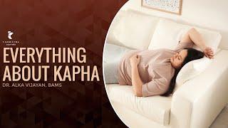 Everything About Kapha | Dr Alka Vijayan