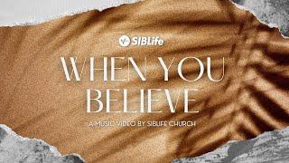 When You Believe (Multi-Language Version) Music Video | SIBLife Church