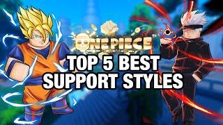 [AOPG] Top 5 Best Support Styles In A One Piece Game | Roblox