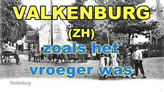 VALKENBURG (ZH)  zoals het vroeger was!