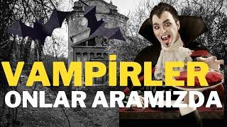 Vampirlerin Karanlık Tarihi!