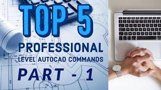 Top 5 Professional level AutoCAD commands Part 1