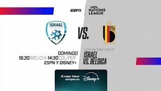 UEFA Nations League 2024/25 | Fase Liga • #06 | Israel vs. Bélgica | Promo ESPN