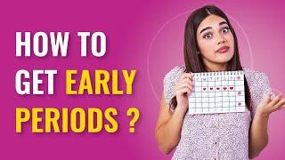 How to Get Early Periods? | How to Prepone Periods? | MFine