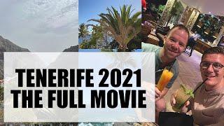 TENERIFE 2021 | THE FULL MOVIE