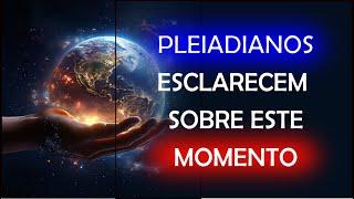 CHEGAMOS À FASE FINAL | Pleiadianos Esclarecem sobre os Próximos 3 Dias de ESCURIDÃO!