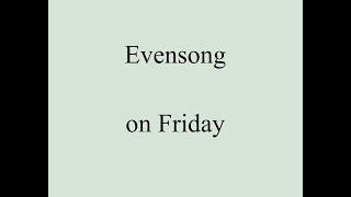 Evensong on Friday 11 October from St John's in the Village