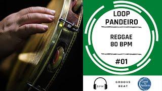 Loop de pandeiro | Reggae 80 bpm | #01 | Canal Do Pandeiro | Como tocar pandeiro | Groove Beat