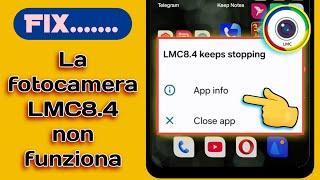 Come risolvere il problema Lmc8.4 Not Working-2025 | LMC 8.4 Camera Install & Open Problem Solve