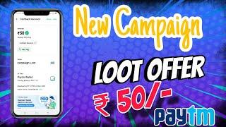 Today New Campaign Loot Offer ₹50+₹50 Instant Paytm Cash ||Paytm New Campaign Loot || Earning Trick