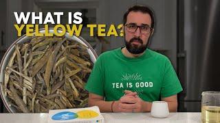 What is Yellow Tea?