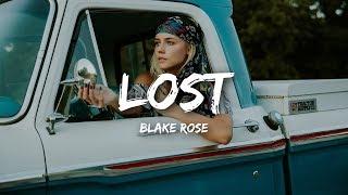 Blake Rose - Lost (Lyrics)