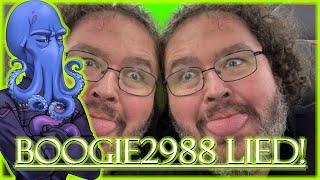 BOOGIE2988 LIED ABOUT HIS DIAGNOSIS!!! (allegedly)