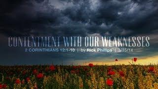Rick Phillips, "Contentment with Our Weaknesses" - 2 Corinthians 12:1-10 (Session 5)