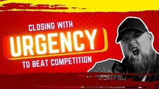 Closing With Urgency to Beat Competition | LIVE Seller Call